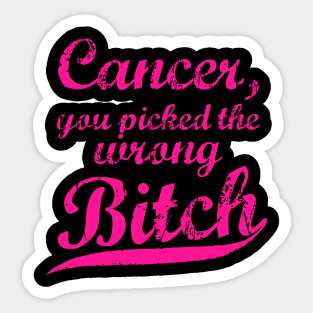 Dear Cancer, You Picked The Wrong Bitch - Pink Sticker